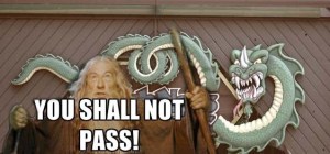 You Shall Not Pass